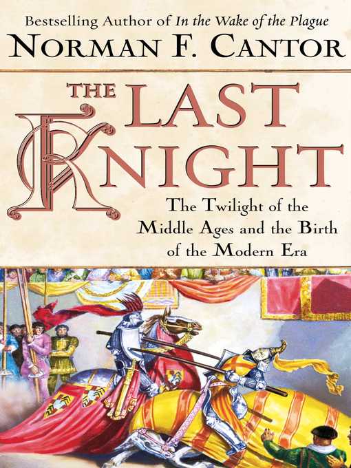 Title details for The Last Knight by Norman F. Cantor - Available